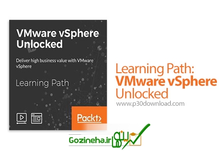 VMware vSphere Unlocked - آموزش وی ام ویر اسفر/ دانلود Packt Learning Path